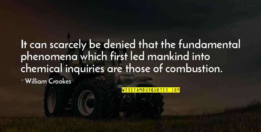 Uggh Quotes By William Crookes: It can scarcely be denied that the fundamental Uggh Quotes By William Crookes: It can scarcely be denied that the fundamental