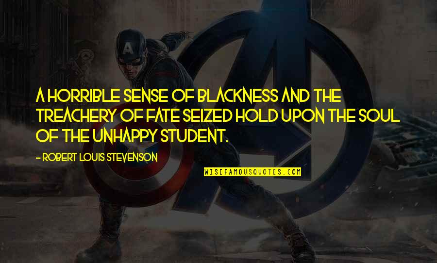Ughhh Meme Quotes By Robert Louis Stevenson: A horrible sense of blackness and the treachery Ughhh Meme Quotes By Robert Louis Stevenson: A horrible sense of blackness and the treachery