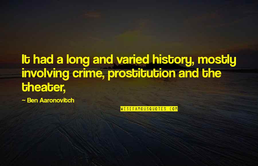 Ugolini Shoes Quotes By Ben Aaronovitch: It had a long and varied history, mostly