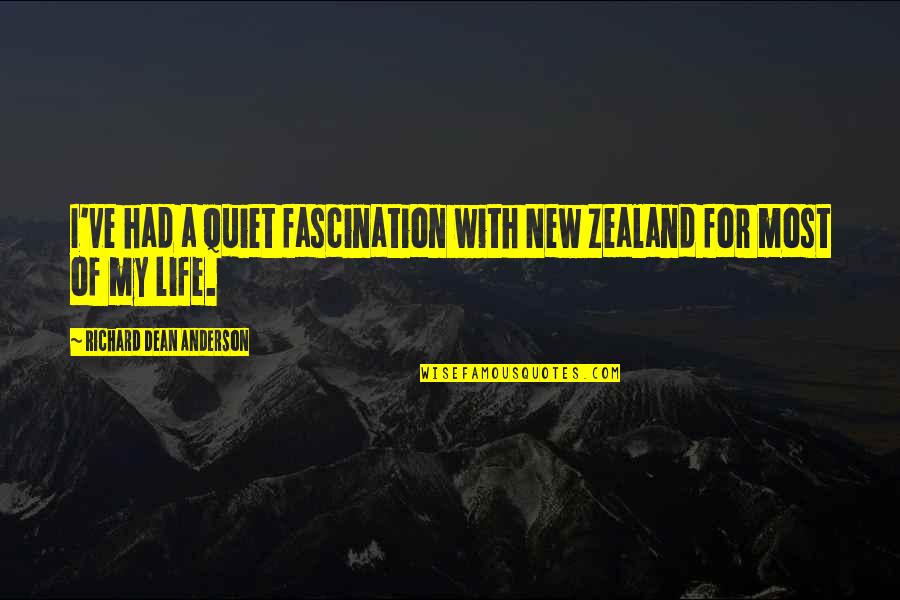 Ugolino Oval Quotes By Richard Dean Anderson: I've had a quiet fascination with New Zealand Ugolino Oval Quotes By Richard Dean Anderson: I've had a quiet fascination with New Zealand