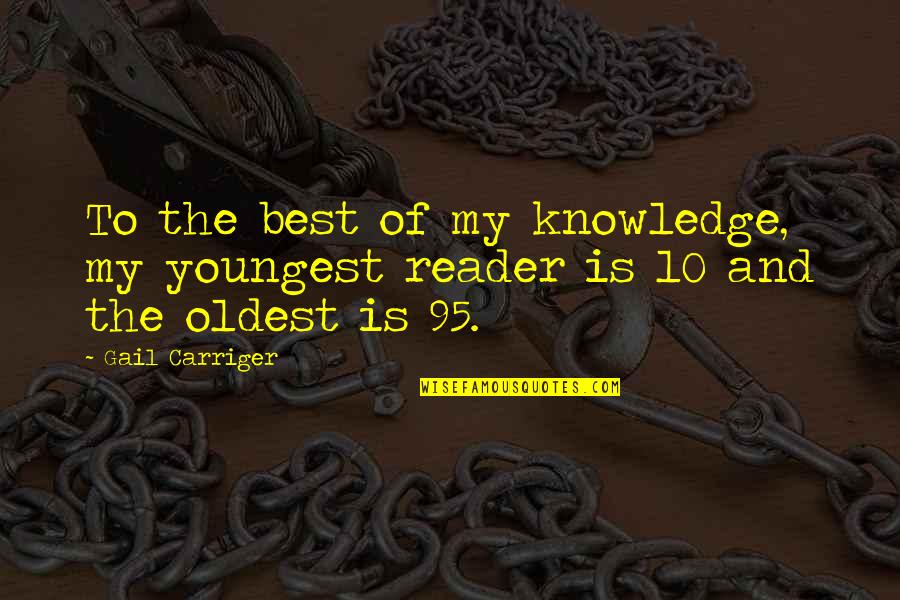 Uhlenbeck Quotes By Gail Carriger: To the best of my knowledge, my youngest