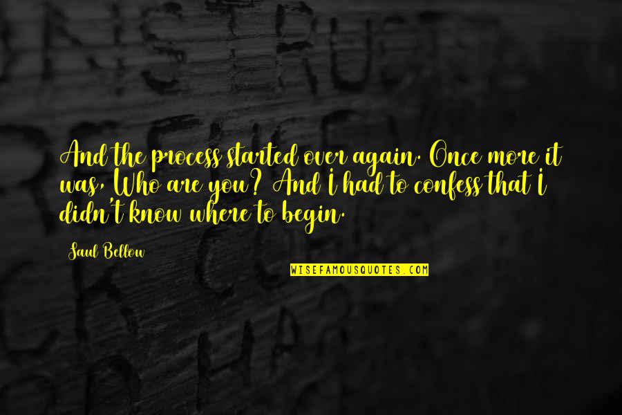 Uhlenbrock 65410 Quotes By Saul Bellow: And the process started over again. Once more Uhlenbrock 65410 Quotes By Saul Bellow: And the process started over again. Once more