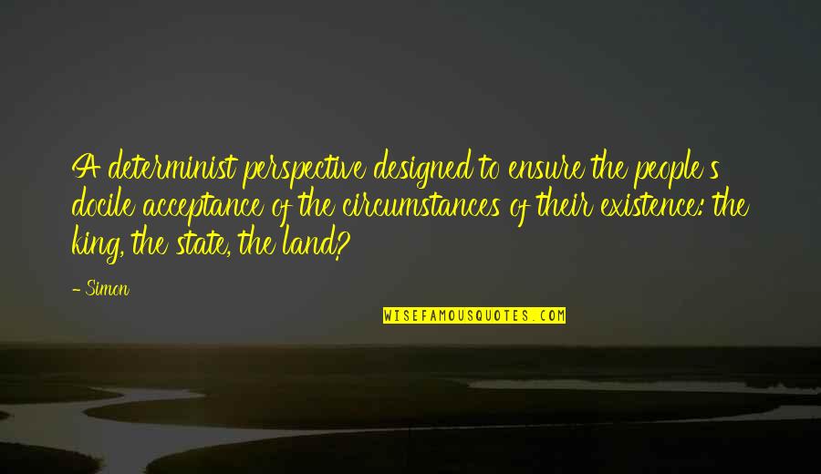 Uhmw Quotes By Simon: A determinist perspective designed to ensure the people's Uhmw Quotes By Simon: A determinist perspective designed to ensure the people's