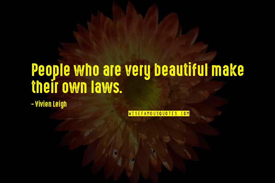 Uitpuilende Discus Quotes By Vivien Leigh: People who are very beautiful make their own