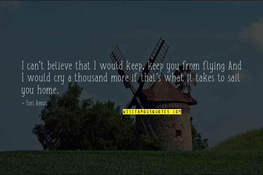 Uitstel Quotes By Tori Amos: I can't believe that I would keep, keep