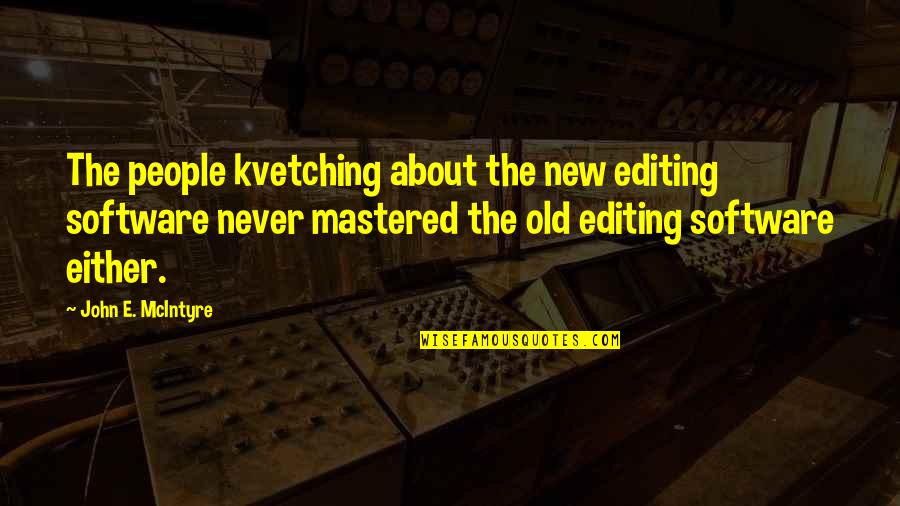 Uk Police Quotes By John E. McIntyre: The people kvetching about the new editing software