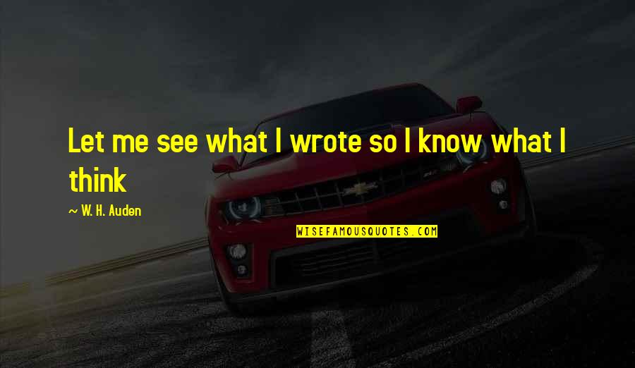 Uk Rap Quotes By W. H. Auden: Let me see what I wrote so I