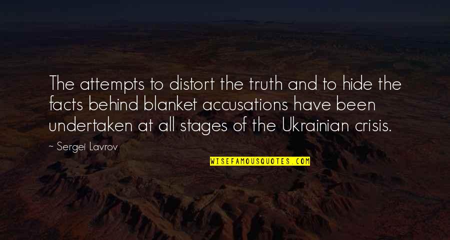 Ukrainian Quotes By Sergei Lavrov: The attempts to distort the truth and to