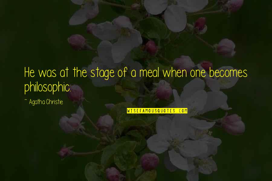 Uljana Repa Quotes By Agatha Christie: He was at the stage of a meal
