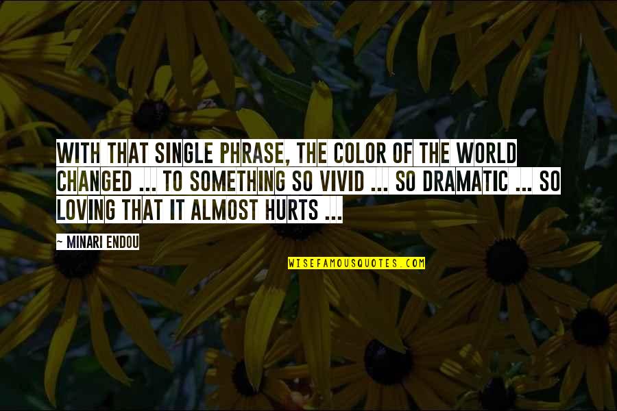Ullberg Elk Quotes By Minari Endou: With that single phrase, the color of the Ullberg Elk Quotes By Minari Endou: With that single phrase, the color of the