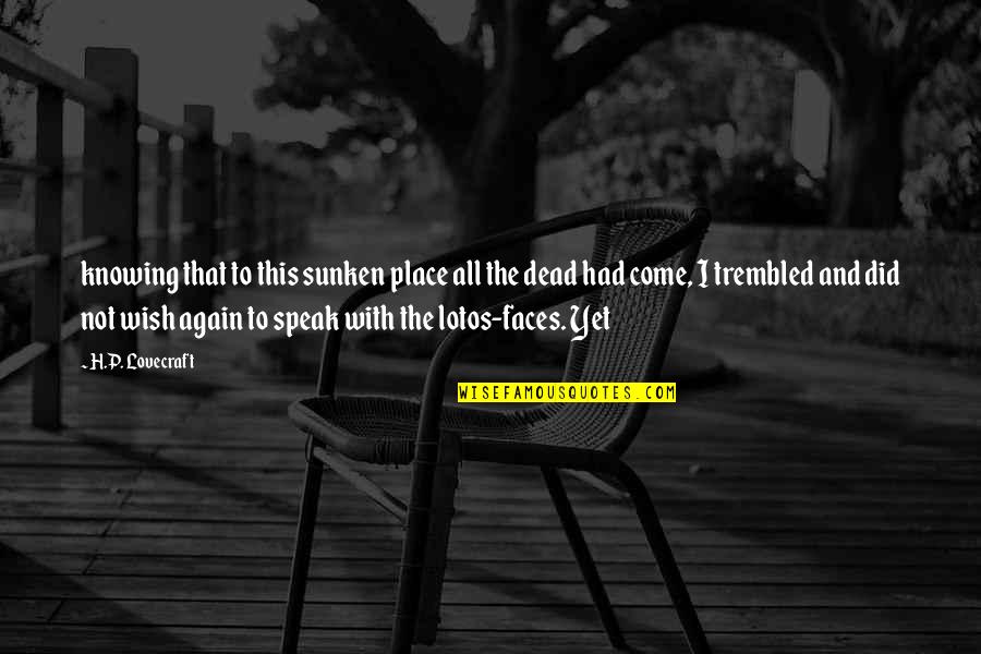 Ullmer Dairy Quotes By H.P. Lovecraft: knowing that to this sunken place all the Ullmer Dairy Quotes By H.P. Lovecraft: knowing that to this sunken place all the
