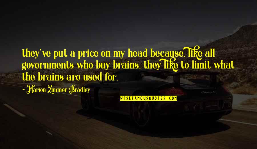 Ulster Irish Quotes By Marion Zimmer Bradley: they've put a price on my head because,
