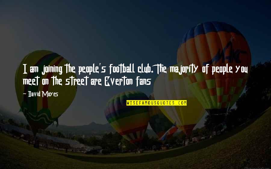 Ultimates Quotes By David Moyes: I am joining the people's football club. The