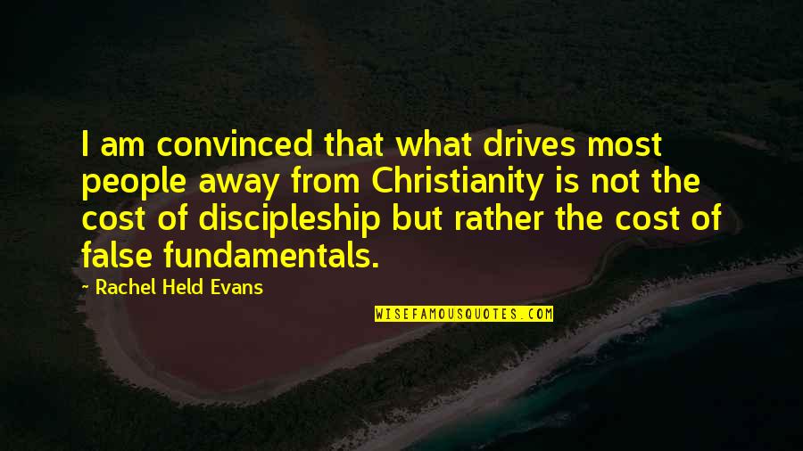 Ultimed Quotes By Rachel Held Evans: I am convinced that what drives most people