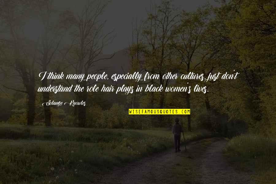 Ultra Marathon Finisher Quotes By Solange Knowles: I think many people, especially from other cultures, Ultra Marathon Finisher Quotes By Solange Knowles: I think many people, especially from other cultures,