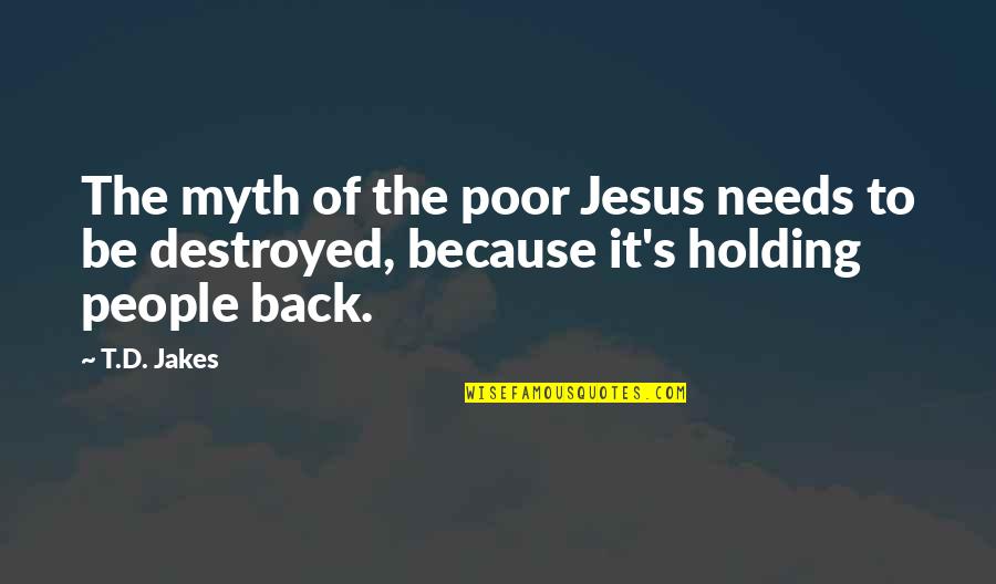 Ultramar Quotes By T.D. Jakes: The myth of the poor Jesus needs to