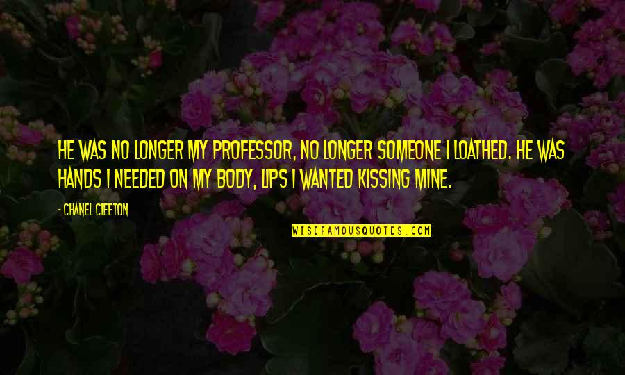 Ulvi Fatime Quotes By Chanel Cleeton: He was no longer my professor, no longer