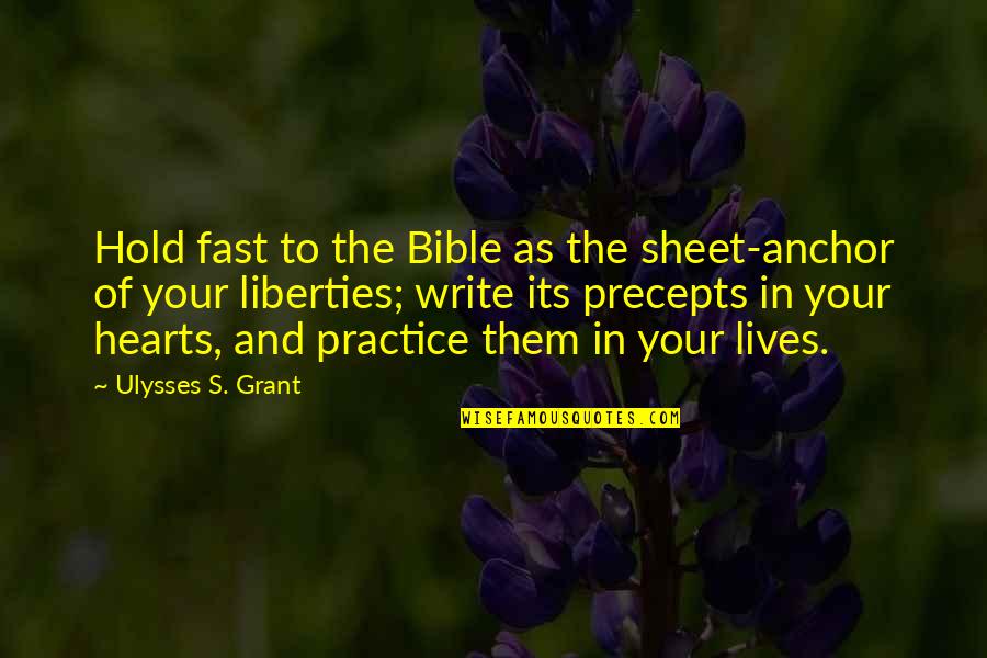 Ulysses S Grant's Quotes By Ulysses S. Grant: Hold fast to the Bible as the sheet-anchor