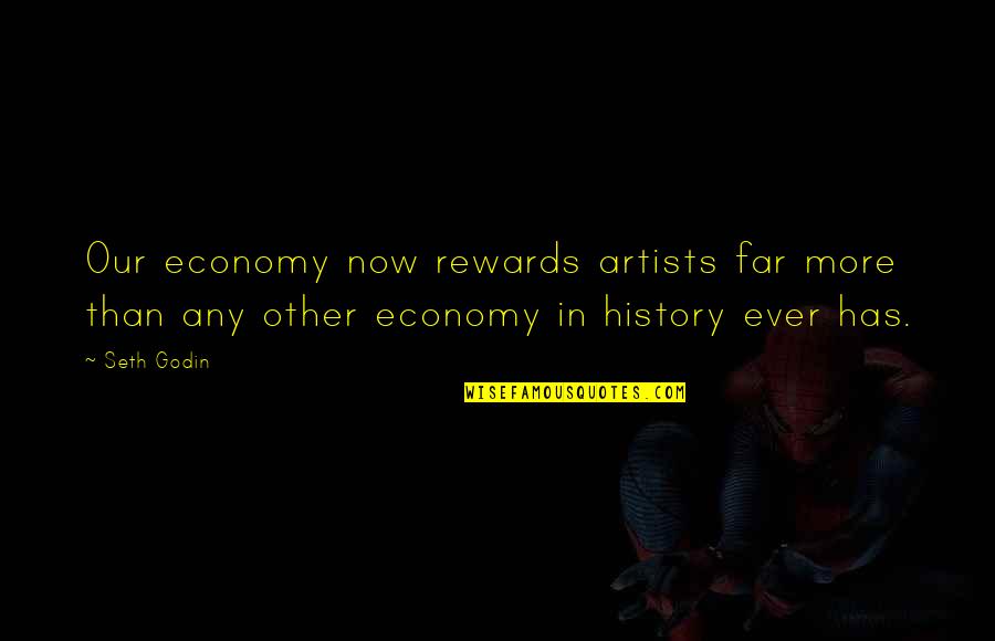 Uma Narayan Quotes By Seth Godin: Our economy now rewards artists far more than