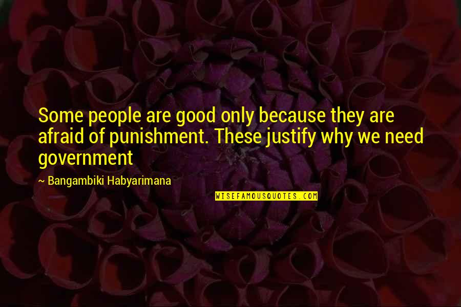 Umaine Brightspace Quotes By Bangambiki Habyarimana: Some people are good only because they are