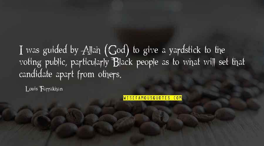 Umalis Na Quotes By Louis Farrakhan: I was guided by Allah (God) to give Umalis Na Quotes By Louis Farrakhan: I was guided by Allah (God) to give