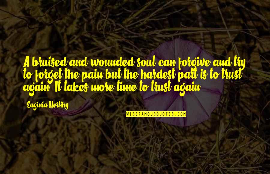 Umbilicus Crossword Quotes By Euginia Herlihy: A bruised and wounded soul can forgive and Umbilicus Crossword Quotes By Euginia Herlihy: A bruised and wounded soul can forgive and