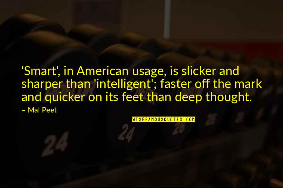 Umbrele Mari Quotes By Mal Peet: 'Smart', in American usage, is slicker and sharper Umbrele Mari Quotes By Mal Peet: 'Smart', in American usage, is slicker and sharper
