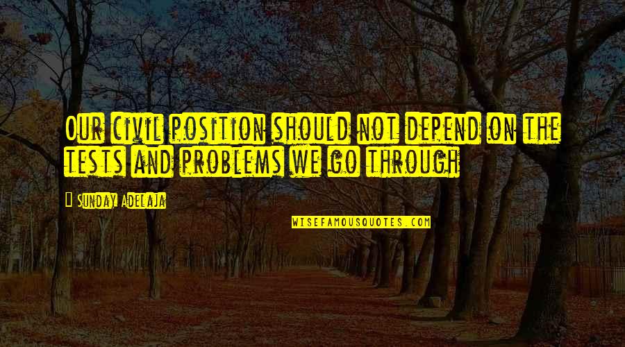 Umbrellas And Friends Quotes By Sunday Adelaja: Our civil position should not depend on the