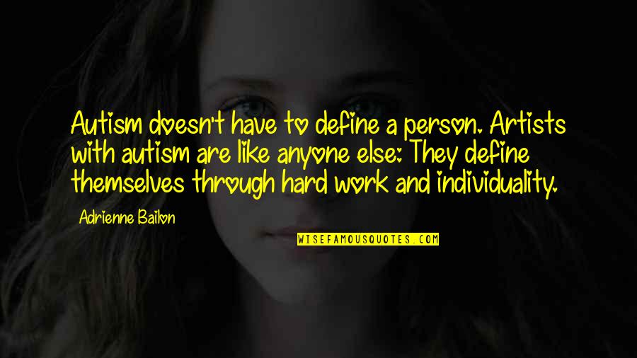 Umedecido Quotes By Adrienne Bailon: Autism doesn't have to define a person. Artists Umedecido Quotes By Adrienne Bailon: Autism doesn't have to define a person. Artists