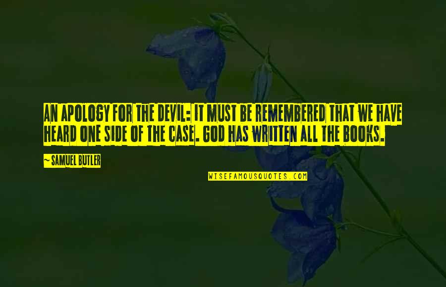 Umedecido Quotes By Samuel Butler: An apology for the devil: it must be Umedecido Quotes By Samuel Butler: An apology for the devil: it must be