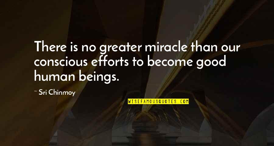 Umemiya Rina Quotes By Sri Chinmoy: There is no greater miracle than our conscious