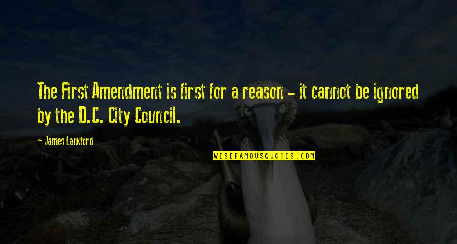 Umfeld Po Quotes By James Lankford: The First Amendment is first for a reason Umfeld Po Quotes By James Lankford: The First Amendment is first for a reason