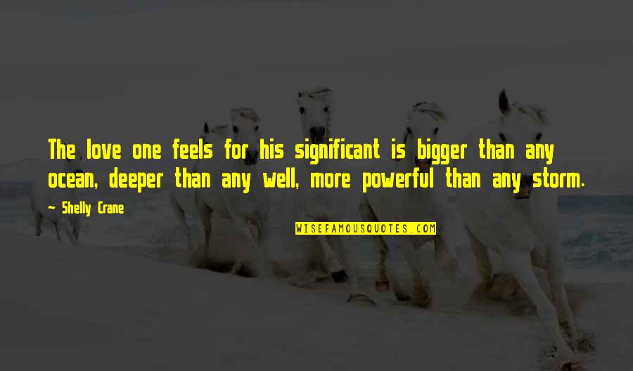 Umiko Jumanji Quotes By Shelly Crane: The love one feels for his significant is