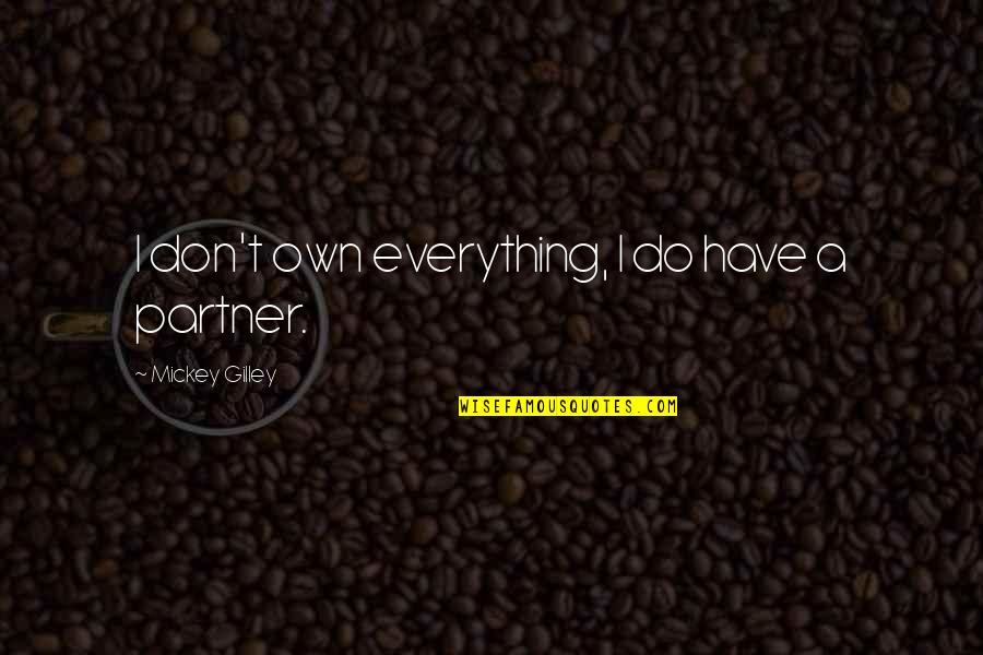Umineko Ep 7 Quotes By Mickey Gilley: I don't own everything, I do have a Umineko Ep 7 Quotes By Mickey Gilley: I don't own everything, I do have a