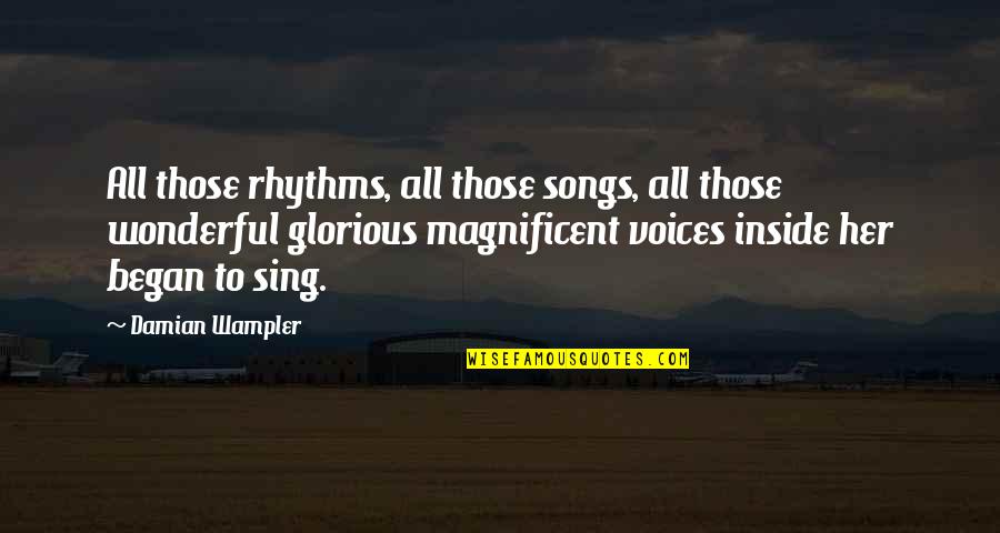 Umumnya Triptofan Quotes By Damian Wampler: All those rhythms, all those songs, all those Umumnya Triptofan Quotes By Damian Wampler: All those rhythms, all those songs, all those