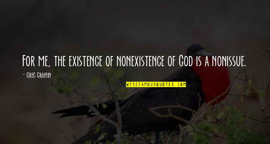 Umweltplakette Quotes By Greg Graffin: For me, the existence of nonexistence of God