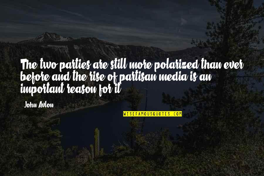 Un Environmental Sustainability Quotes By John Avlon: The two parties are still more polarized than