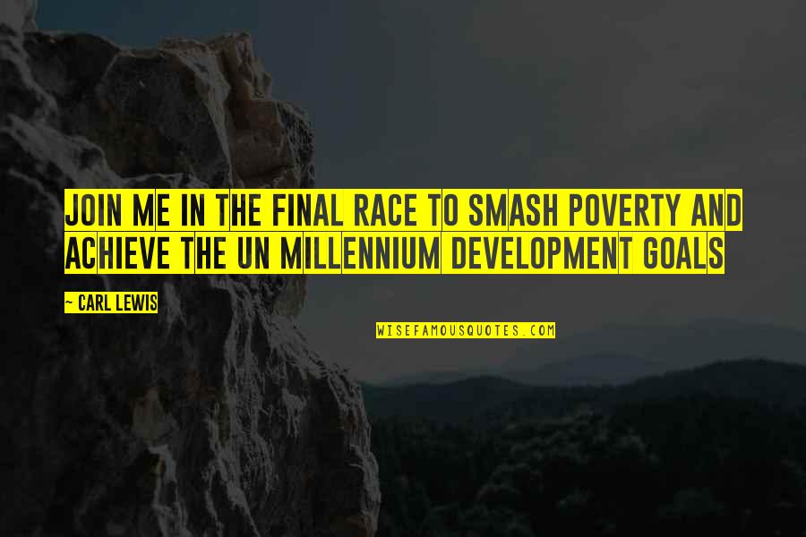 Un Quotes By Carl Lewis: Join me in the final race to smash Un Quotes By Carl Lewis: Join me in the final race to smash