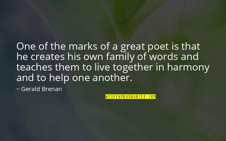 Un Words Family Quotes By Gerald Brenan: One of the marks of a great poet