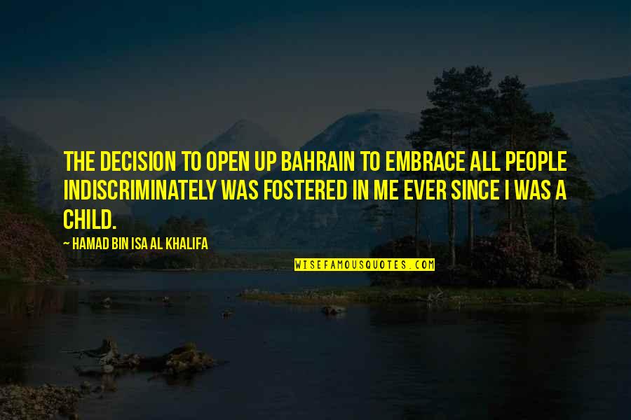 Una Mujer Segura Quotes By Hamad Bin Isa Al Khalifa: The decision to open up Bahrain to embrace