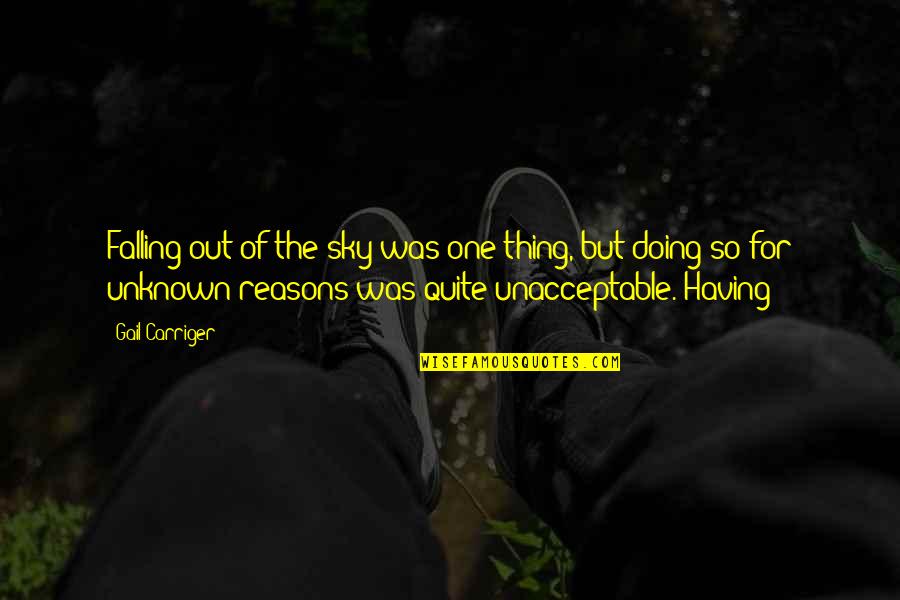 Unacceptable Quotes By Gail Carriger: Falling out of the sky was one thing,