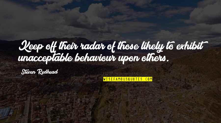 Unacceptable Quotes By Steven Redhead: Keep off their radar of those likely to