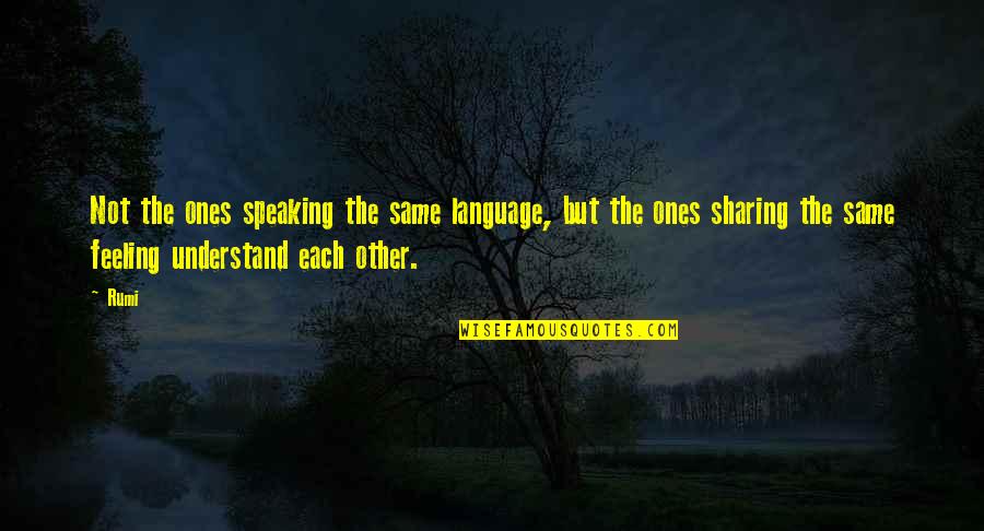 Unam Stock Quotes By Rumi: Not the ones speaking the same language, but