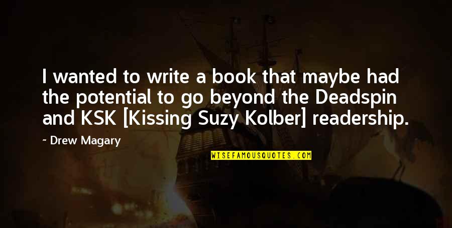Unamerican Def Quotes By Drew Magary: I wanted to write a book that maybe Unamerican Def Quotes By Drew Magary: I wanted to write a book that maybe