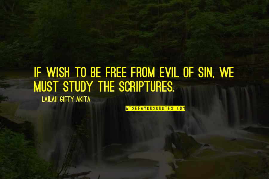 Unapologetically Black Quotes By Lailah Gifty Akita: If wish to be free from evil of Unapologetically Black Quotes By Lailah Gifty Akita: If wish to be free from evil of