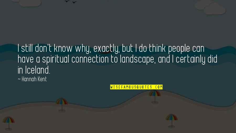 Unassociated Corporation Quotes By Hannah Kent: I still don't know why, exactly, but I Unassociated Corporation Quotes By Hannah Kent: I still don't know why, exactly, but I