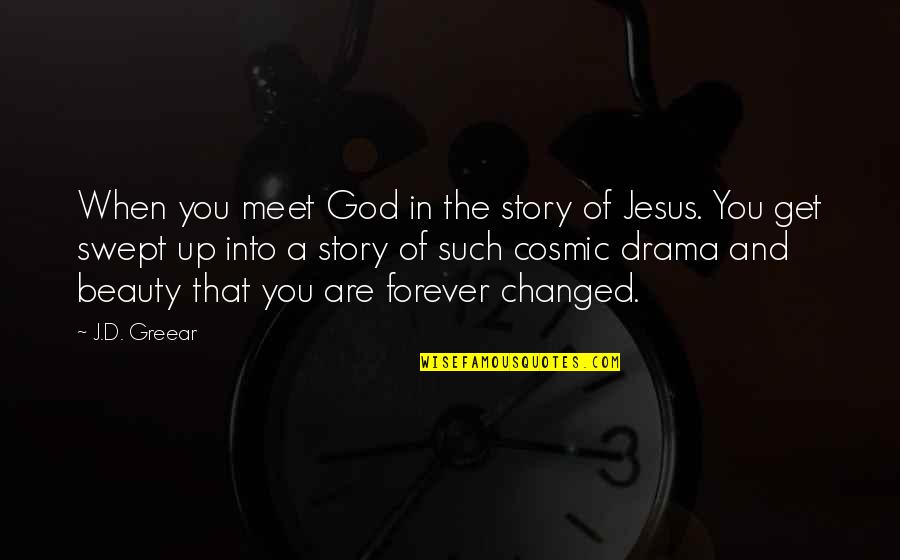 Unaveng'd Quotes By J.D. Greear: When you meet God in the story of