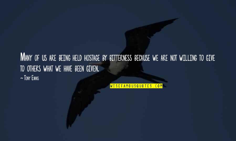Unbounded Love Quotes By Tony Evans: Many of us are being held hostage by Unbounded Love Quotes By Tony Evans: Many of us are being held hostage by