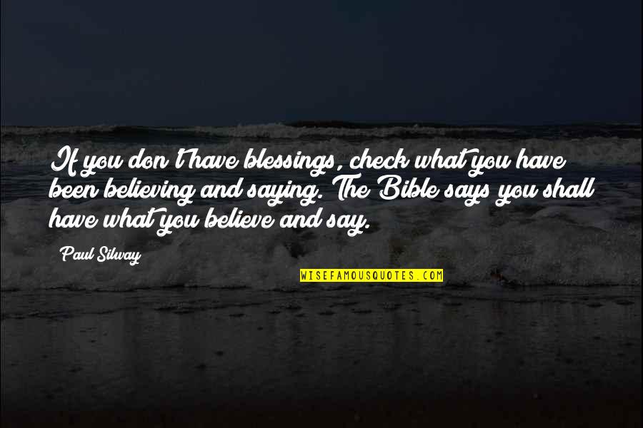 Unbuckling Straps Quotes By Paul Silway: If you don't have blessings, check what you