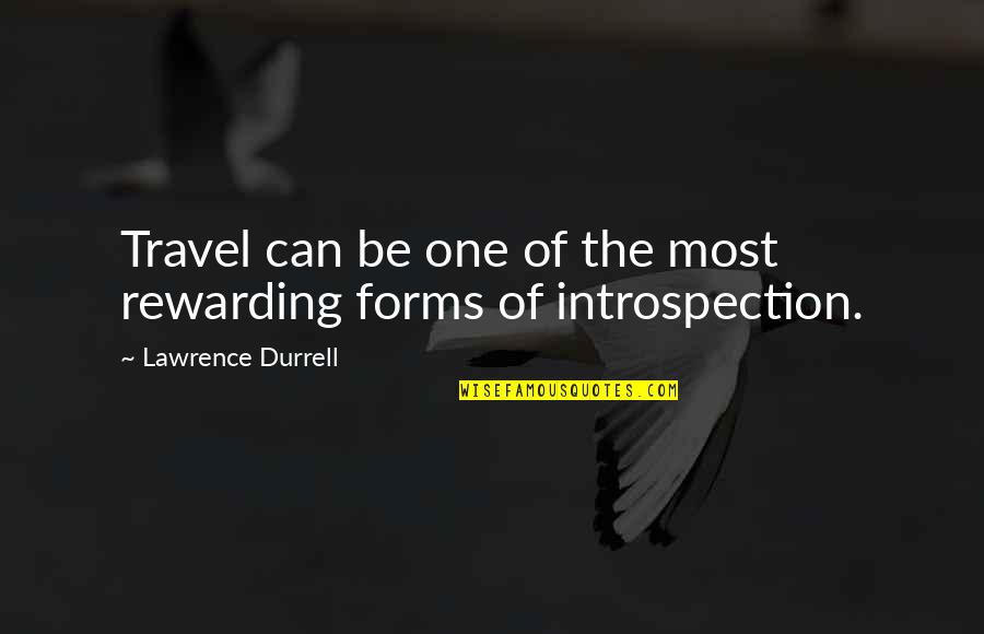 Uncelebratedly Quotes By Lawrence Durrell: Travel can be one of the most rewarding Uncelebratedly Quotes By Lawrence Durrell: Travel can be one of the most rewarding
